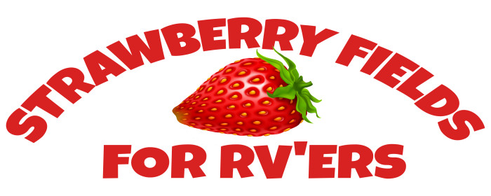 Strawberry Fields For RV’ers